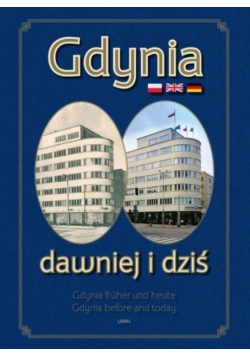 Gdynia dawniej i dziś
