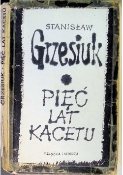 Pięć lat kacetu