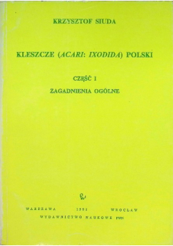 Kleszcze (Acari: Ixodida) Polski Część 1