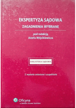 Ekspertyza sądowa. Zagadnienia wybrane