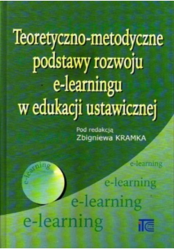 Teoretyczno-metodyczne podstawy rozwoju e-learningu w edukacji ustawicznej