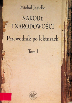Narody i narodowości Przewodnik po lekturach Tom 1
