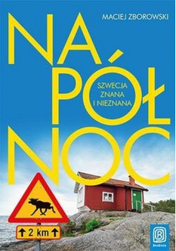 Na Północ Szwecja znana i nieznana