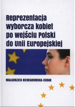 Reprezentacja wyborcza kobiet po wejściu Polski do Unii Europejskiej