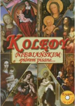 Kolędy niebiańskim piórem pisane