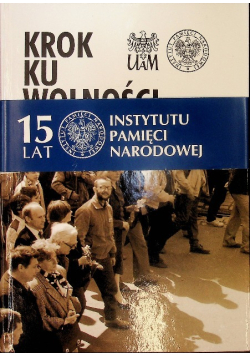 Krok ku wolności I wybory czerwcowe 1989 i ich konsekwencje