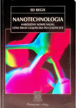 Nanotechnologia Narodziny nowej nauki czyli świat cząsteczka po cząsteczce