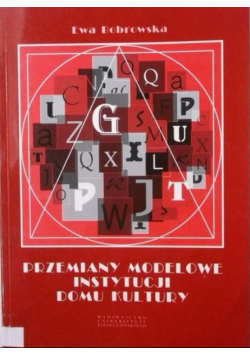 Przemiany modelowe instytucji domu kultury