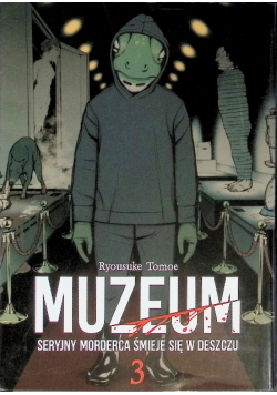 Muzeum 3 Seryjny Morderca Śmieje Się W Deszczu