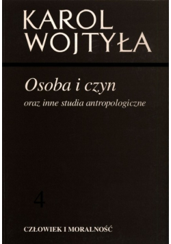 Osoba i Czyn oraz  inne studia antropologiczne Tom 4