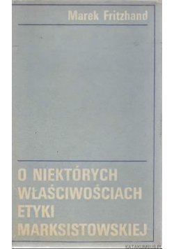 Oniektórych właściwościach etyki