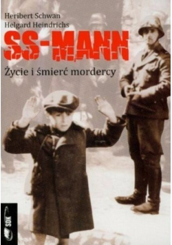 SS  Mann Życie i śmierć mordercy