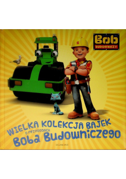 Wielka kolekcja bajek o Bobie Budowniczym