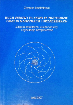 Ruch wirowy płynów w przyrodzie oraz w maszynach i urządzeniach