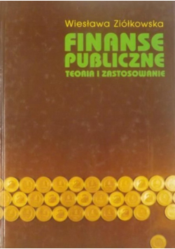 Finanse publiczne Teoria i zastosowanie