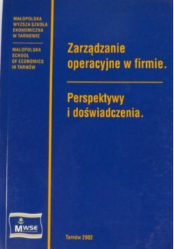 Zarządzanie operacyjne w firmie Perspektywy i doświadczenia