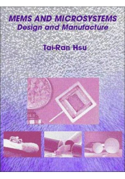 MEMS and Microsystems: Design and Manufacture