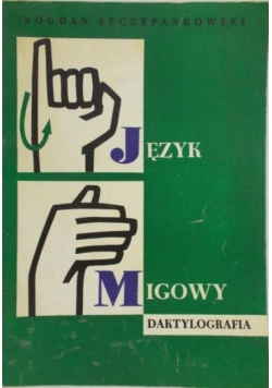 Język migowy Część II Daktylografia