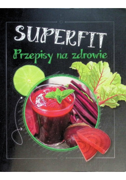 Superfit Przepisy na zdrowie