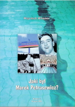 Jaki był Marek Petrusewicz