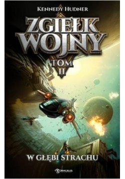 Zgiełk wojny Tom II W głębi strachu