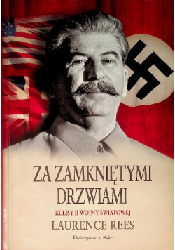 Za zamkniętymi drzwiami Kulisy II Wojny Światowej