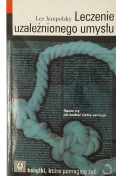 Leczenie uzależnionego umysłu