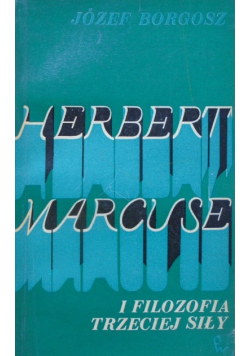Herbert Marcuse i filozofia trzeciej siły