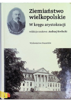 Ziemiaństwo wielkopolskie w kręgu arystokracji