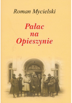 Pałac na Opieszynie