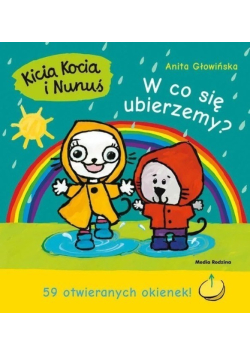 Kicia Kocia i Nunuś W co się ubierzemy?