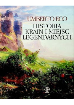 Historia krain i miejsc legendarnych
