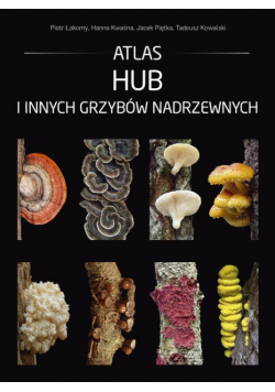Atlas hub i innych grzybów nadrzewnych