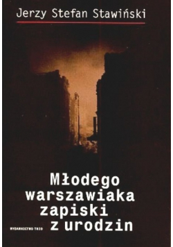 Młodego warszawiaka zapiski z urodzin