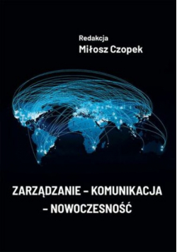 Zarządzanie - Komunikacja - Nowoczesność
