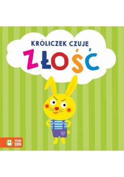 Emocje Króliczek czuje złość
