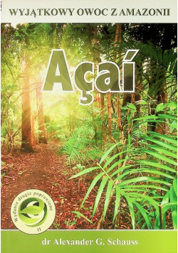 Acai wyjątkowy owoc z Amazonii