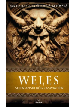 Weles słowiański bóg zaświatów