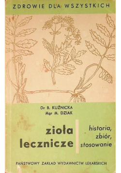 Zioła lecznicze historia zbiór stosowanie