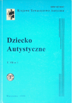 Dziecko autystyczne Tom  VII Nr 1 / 99