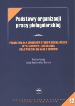 Podstawy organizacji pracy pielęgniarskiej