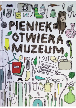 Pieniek otwiera muzeum