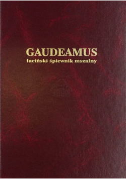 Gaudeamus łaciński śpiewnik mszalny