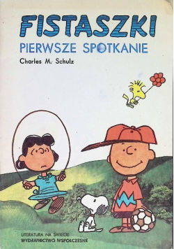 Fistaszki  Pierwsze spotkanie