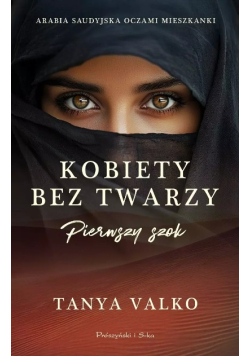 Kobiety bez twarzy. Pierwszy szok