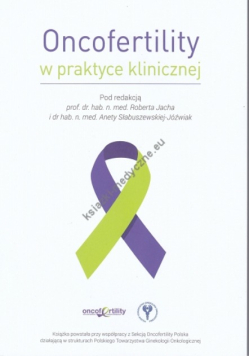 Oncofertility w praktyce klinicznej