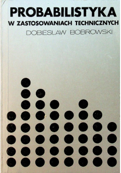 Probablistyka w zastosowaniach technicznych