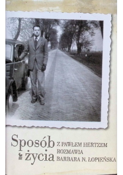 Sposób życia. Z Pawłem Hertzem rozmawia Barbara N. Łopieńska