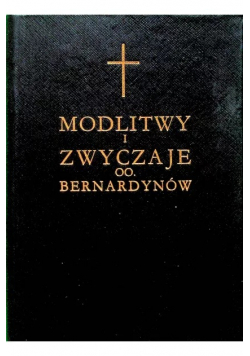 Modlitwy i zwyczaje OO Bernardynów