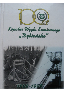 100 lat kopalni węgla kamiennego Dębieńsko